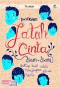 Jatuh Cinta Diam-diam : Diam - Diam Setiap Hati Selalu Menyimpan Sebuah Nama