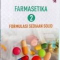 FARMASETIKA 2 FORMULASI SEDIAAN SOLID