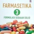 FARMASETIKA 3 FORMULASI SEDIAAN SOLID