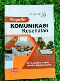 PENGANTAR KOMUNIKASI KESEHATAN